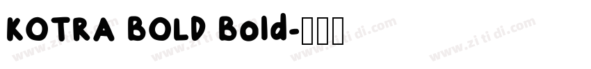 KOTRA BOLD Bold字体转换